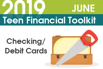 Teen Financial Toolkit – Checking & Debit Cards
