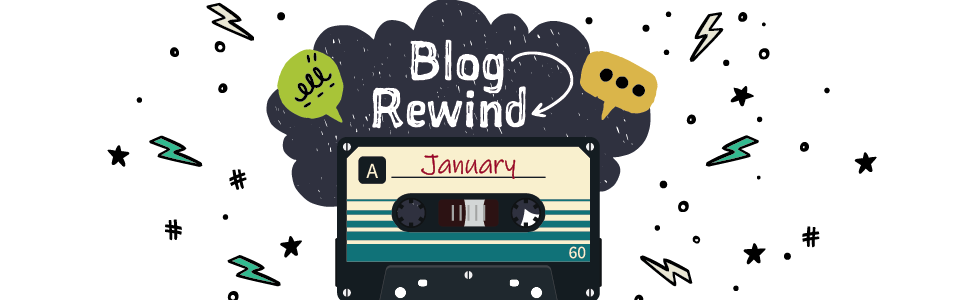 January Blog Rewind
